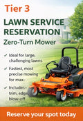 Tier 3 Lawn Service Reservation – Zero Turn Premium